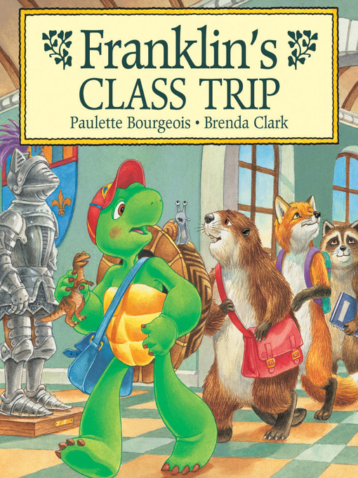 Title details for Franklin's Class Trip by Paulette Bourgeois - Wait list